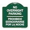 Signmission No Overnight Parking Prohibido Estacionarse Por La Noche, Green & White Architectural, GW-1818-23830 A-DES-GW-1818-23830 - alternate 1